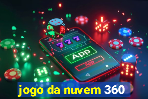 jogo da nuvem 360